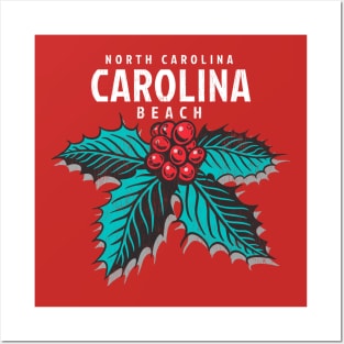 Carolina Beach, NC Christmas Vacationing Holiday Holly Posters and Art